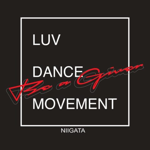 Luv Dance Movement presents 【BEaGIVER】
